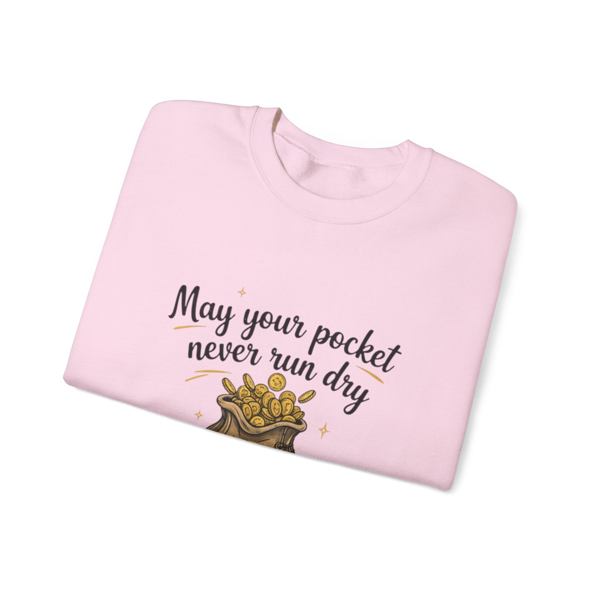 Funny Sweatshirt for Husbands - 'May Your Pocket Never Run Dry' Crewneck, Gifts for Him, Valentine's Day, Anniversaries, Casual Wear