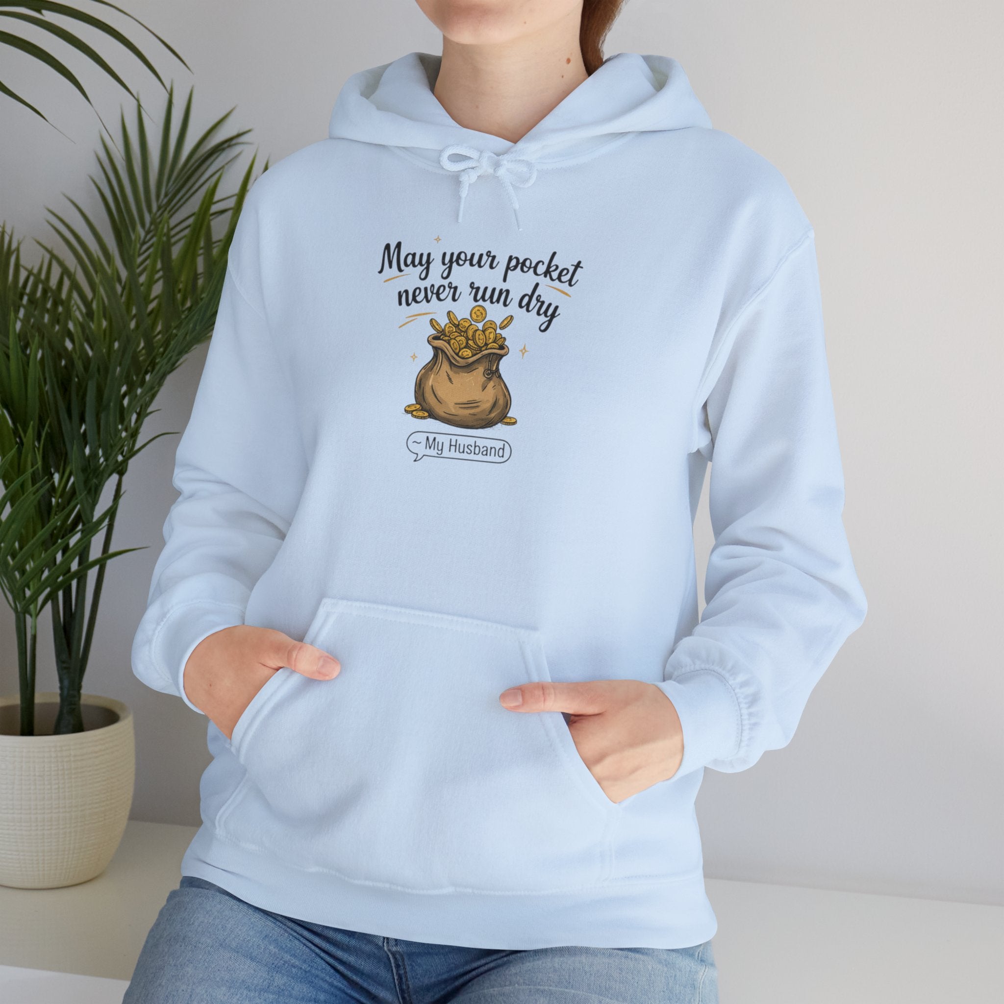 Cozy Inspiration Hooded Sweatshirt: May Your Pocket Never Run Dry, Gift for Him/Her, Casual Wear, Birthday, Motivational Apparel, [...]