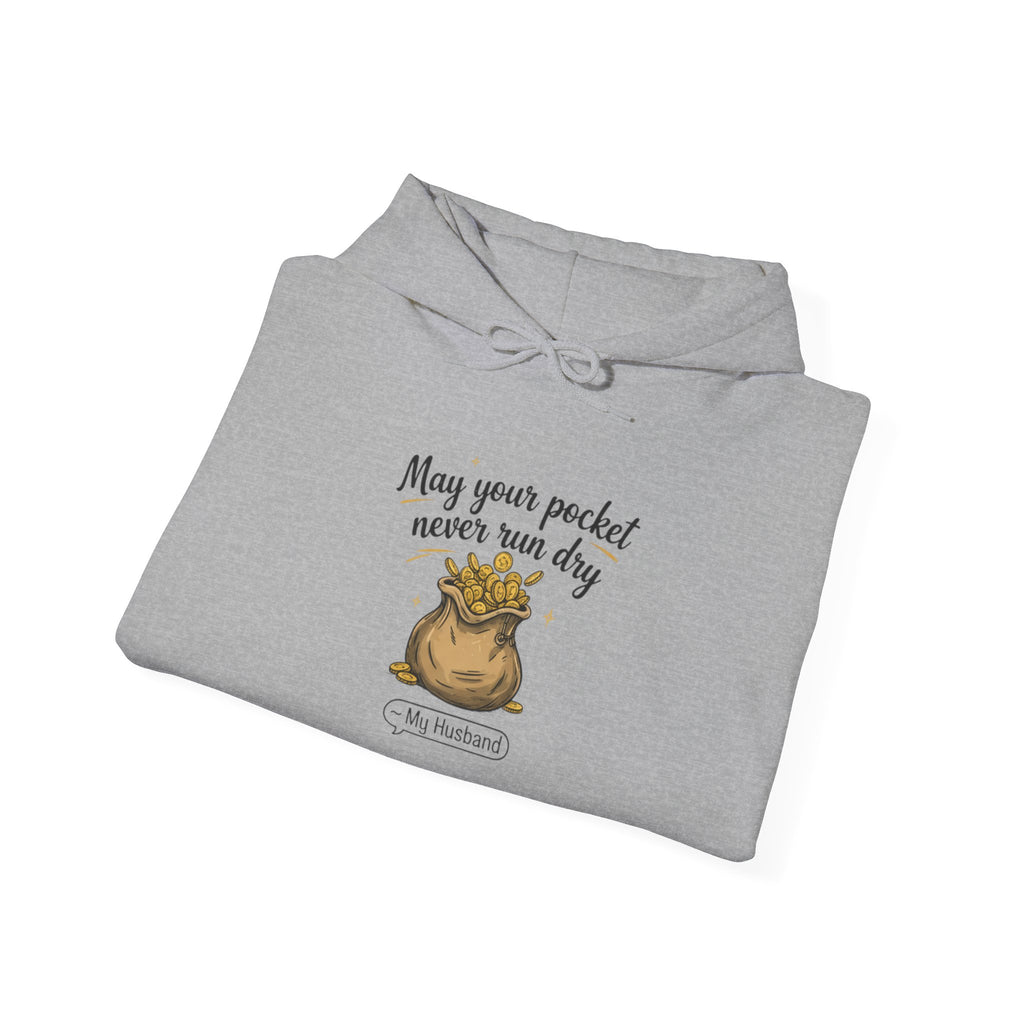Cozy Inspiration Hooded Sweatshirt: May Your Pocket Never Run Dry, Gift for Him/Her, Casual Wear, Birthday, Motivational Apparel, [...]