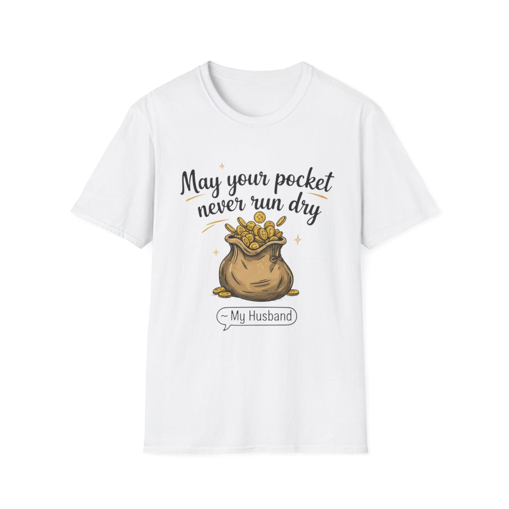 Funny Gift T-Shirt for Him - "May Your Pocket Never Run Dry" Humor, Husband Present, Comic Tee for Birthday, Anniversary, and Special [...]